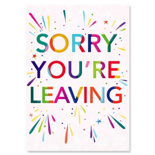 Sorry You're Leaving Greeting Card